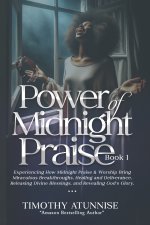 Power of Midnight Praise - Book 1