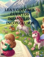 LEA Y COLOREA CUENTOS INFANTILES INCONCLUSOS