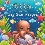 Otto and the Sea Star Rescue