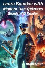 Learn Spanish with Modern Don Quixotes