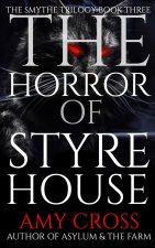 The Horror of Styre House