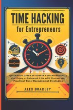 Time Hacking for Entrepreneurs
