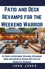 Patio and decks revamps for the weekend warrior