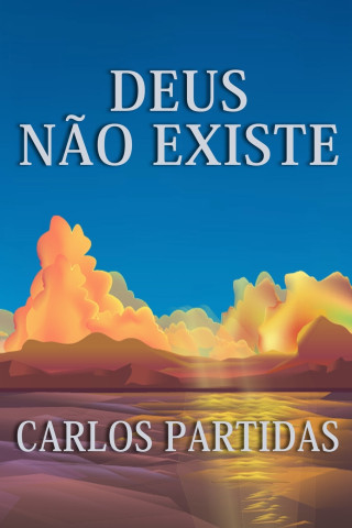 DEUS NÃO EXISTE