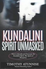 Kundalini Spirit Unmasked