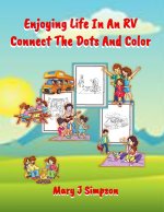 Enjoying Life In An RV Connect The Dots And Color