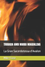 TROBADA AMB MARIA MAGDALENA