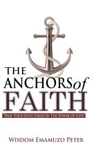 THE ANCHORS OF FAITH