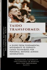 Taido Transformed
