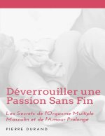 Déverrouiller une Passion Sans Fin