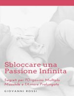 Sbloccare una Passione Infinita