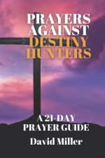 Prayers Against Destiny Hunters
