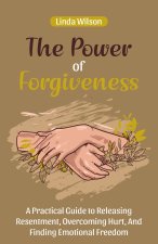 The Power of Forgiveness
