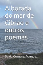 Alborada do mar de Cibrao e outros poemas