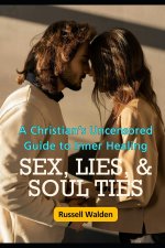 Sex, Lies, and Soul Ties