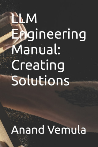 LLM Engineering Manual