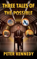 THREE TALES OF THE POSSIBLE