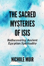 The Sacred Mysteries of Isis