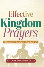 EFFECTIVE KINGDOM PRAYERS