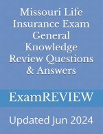 Missouri Life Insurance Exam General Knowledge Review Questions & Answers