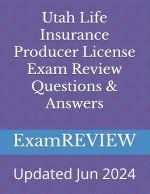 Utah Life Insurance Producer License Exam Review Questions & Answers