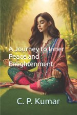 A Journey to Inner Peace and Enlightenment