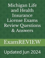 Michigan Life and Health Insurance License Exams Review Questions & Answers
