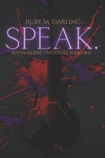 Speak.