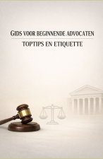 Gids voor beginnende advocaten