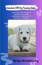 Complete DIY Dog Training Guide