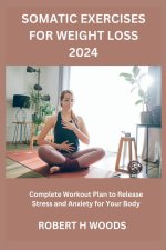 SOMATIC EXERCISES FOR WEIGHT LOSS 2024