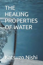 THE HEALING PROPERTIES OF WATER