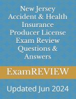 New Jersey Accident & Health Insurance Producer License Exam Review Questions & Answers