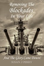 Removing The Blockades In Your Life