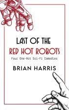 LAST OF THE RED HOT ROBOTS