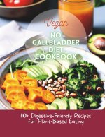 Vegan No Gallbladder Diet Cookbook
