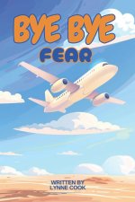 Bye Bye Fear