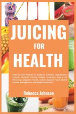 JUICING FOR HEALTH