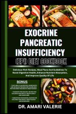 EXOCRINE PANCREATIC INSUFFICIENCY (EPI) DIET COOKBOOK
