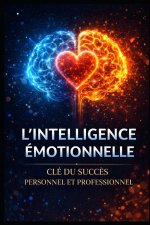 L'INTELLIGENCE ÉMOTIONNELLE