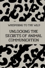 Whispering to the Wild