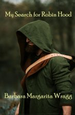 My Search for Robin Hood