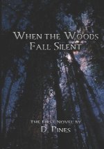 When the Woods Fall Silent