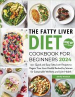 The Fatty Liver Diet Cookbook for Beginners 2024