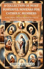 A Collection of Most Powerful Novenas for Catholic Members