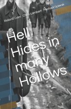 Hell Hides in many Hollows