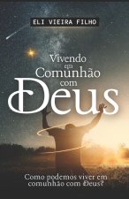 VIVENDO EM COMUNHÃO COM DEUS