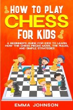 How to Play Chess for Kids