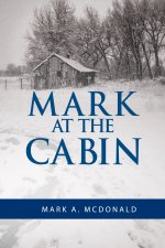 Mark At The Cabin