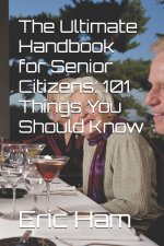 The Ultimate Handbook for Senior Citizens